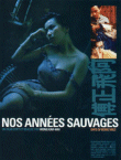 Nos ann�es sauvages